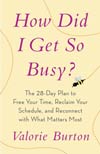 How Did I Get So Busy? How Did I Get So Busy?